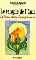 Temple de l'Ame. parole divine, la parole divine du corps humain