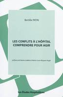 Les conflits à l'hôpital, comprendre pour agir