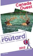 Guide du Routard Canada Ouest 2012