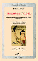 Histoire de l'OSE (2e édition revue et augmentée), De la Russie tsariste à l'Occupation en France (1912-1944) - L'Oeuvre de Secours aux Enfants du légalisme à la résistance