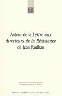 Autour de la Lettre aux directeurs de la Résistance de Jean Paulhan