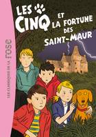 31, Le club des Cinq / Les Cinq et la fortune des Saint-Maur / Les classiques de la Rose, une nouvelle aventure des personnages créés par Enid Blyton