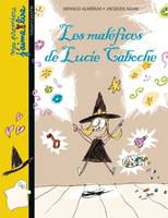 Lucie Caboche, Tome 02, Les maléfices de Lucie Caboche