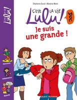 C'est la vie Lulu doc !, 17, Je suis une grande
