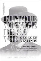 L'Unique Voyage de sa vie de Georges Vizyinos, Commentaire