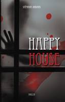 Happy House, Ou la maison de l'horreur