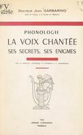 Phonologie, La voix chantée, ses secrets, ses énigmes