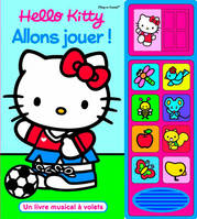 Collection Les musi-livres, 1, Hello Kitty : allons jouer !, allons jouer !