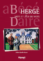 HERGE, MOTS ET JEUX DE MOTS, abécédaire