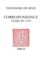 Correspondance, Tome XV, 1574