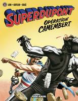 Superdupont., 3, Superdupont, Volume 3, Opération Camembert