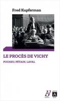 Le procès de Vichy, Pucheu, pétain, laval