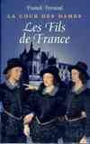 2, La cour des dames Tome II : Les fils de France