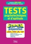 Tests psychotechniques et d’aptitude - Super préparation, Concours IFSI - Paramédicaux - Sociaux 2016-2017