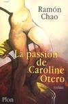 La Passion de Caroline Otero, roman