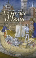 Le voyage d'Isaac, Roman historique