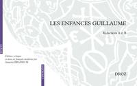 Les Enfances Guillaume, Rédactions A et B