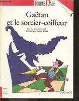 Gaëtan et le sorcier-coiffeur