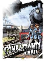 2, Combattants du rail - Tome 2 - Des cheminots en enfer