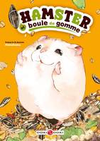 1, Hamster et boule de gomme