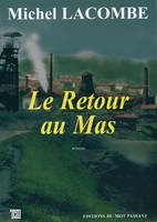 Retour Au Mas (Le), roman