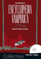 Encyclopedia vampirica - Encyclopédie illustrée des vampires