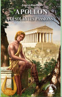 Apollon, Désolantes passions