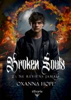 Broken souls - 2 - Ne reviens jamais