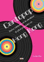 Cantopop, Brève histoire de la musique la plus populaire de hong kong