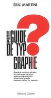 PETIT GUIDE DE TYPOGRAPHIE (2E ED)