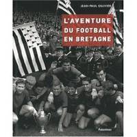 L'aventure du football en Bretagne