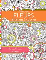 Carnet de fleurs antistress à colorier