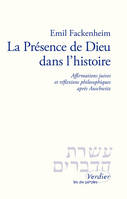 La présence de Dieu dans l'histoire, Affirmations juives et réflexions philosophiques après Auschwitz