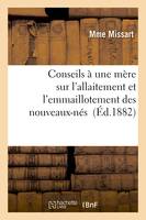 Conseils à une mère sur l'allaitement et l'emmaillotement des nouveaux-nés