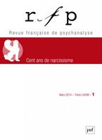 RFP 2014, t. 78, n° 1, Cent ans de narcissisme