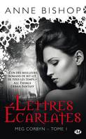 1, Meg Corbyn, tome 1 : Lettres écarlates