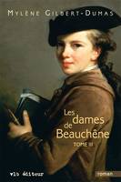 Les dames de Beauchêne - Tome 3, DAMES DE BEAUCHENE T3 -LES [NUM]