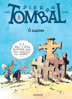 Pierre Tombal ., 5, Pierre Tombal - Tome 5 - Ô suaires