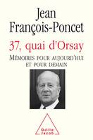37, quai d'Orsay, Mémoires pour aujourd'hui et pour demain