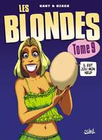 Tome 9, Les Blondes T09, Il est pas joli mon neuf?