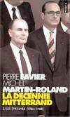 La décennie Mitterrand., 2, Les épreuves, La décennie Mitterrand Tome II : Les épreuves, 1984-1988