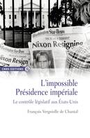 L'impossible Présidence impériale, Le contrôle législatif aux États-Unis