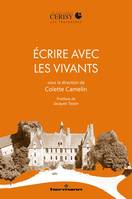 Écrire avec les vivants