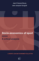 Socio-economics of sport, A critical analysis