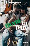 Ouvre les yeux - Tome 1