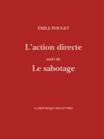 L'action directe, suivi de: Le sabotage