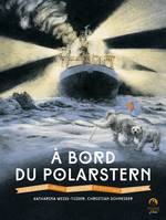 À bord du Polarstern, Vivez la plus grande expédition scientifique en Arctique