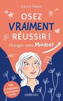 Osez vraiment réussir !, Changez votre MINDSET