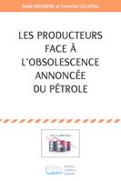 Les producteurs face à l'obsolescence annoncée du pétrole