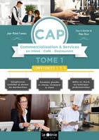 CAP Commercialisation et Services en HCR - Tome 1 - Compétences 1,3,5